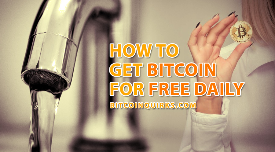 How To Get Bitcoin For Free Daily - Bitcoin Faucets