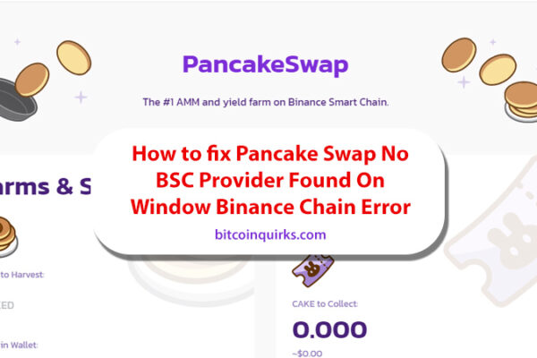how to fix pancake swap no bsc provider found error