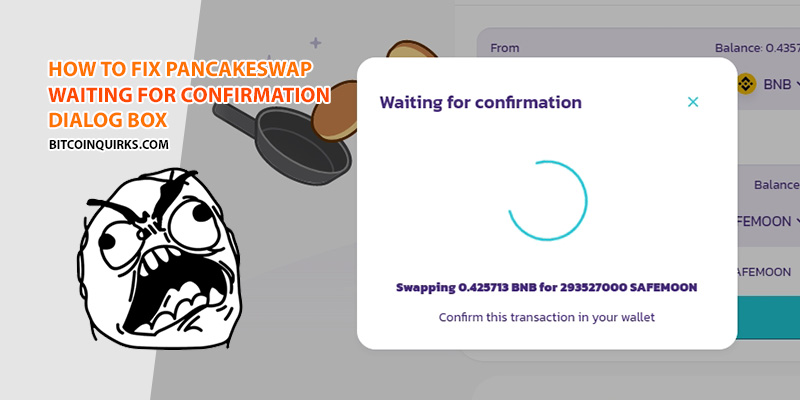 waiting for confirmation pancakeswap