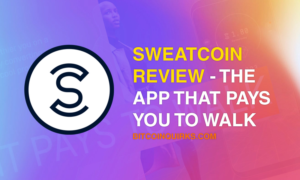 sweatcoin review the app that pays you to walk