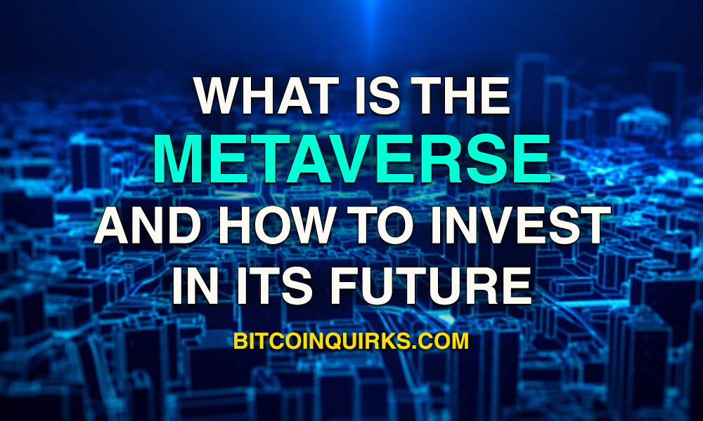 what is the metaverse and how to invest in it's future