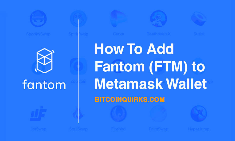 how to add fantom to metamask bitcoin quirks